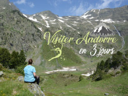 Visiter Andorre En 3 Jours : Que Faire ? Quoi Voir ? Quoi Goûter ...