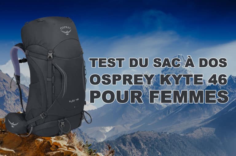 Test Du Sac Dos De Randonn E Osprey Kyte Pour Femmes