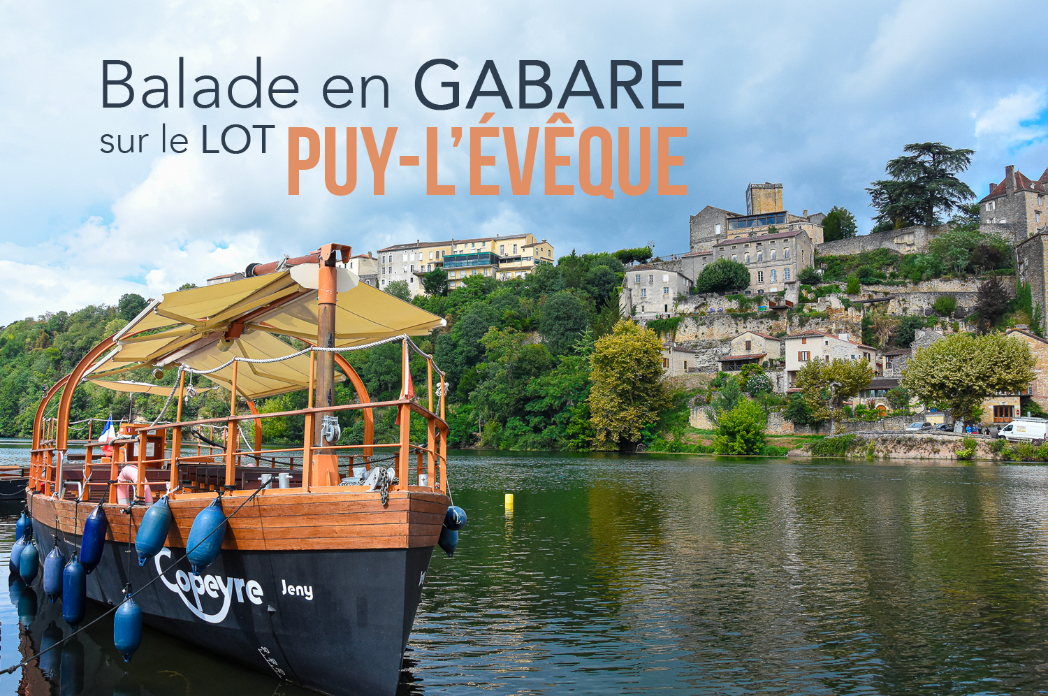 You are currently viewing Balade en gabare sur le Lot à Puy-l’Evêque