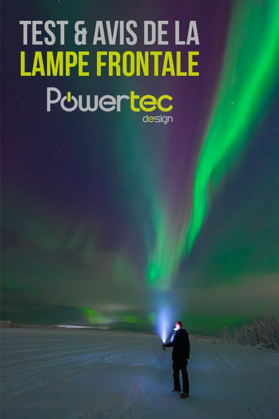 Lampe frontale Powertec sous les aurores boréales